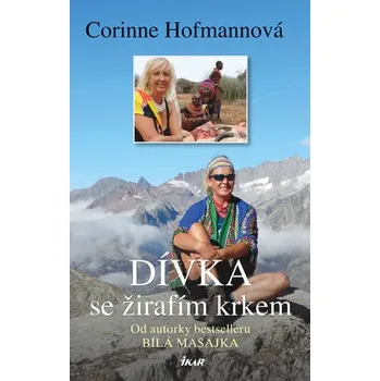 Literární biografie Dívka se žirafím krkem - Corinne Hofmannová