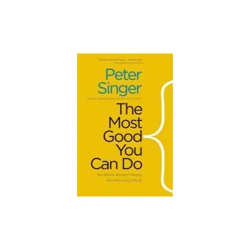 Cizojazyčná kniha Most Good You Can Do - Singer, Peter