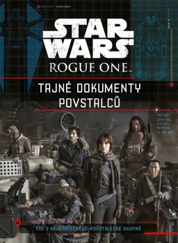 Star Wars Rogue One: Tajné dokumenty povstalců