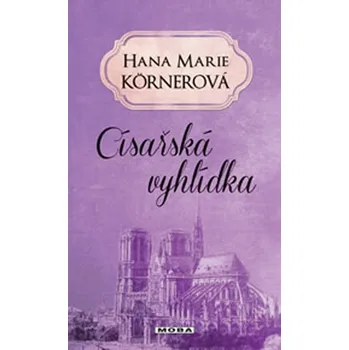 Císařská vyhlídka - Hana Marie Körnerová