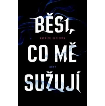 Běsi, co mě sužují - Patrick Declerck