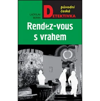 Rendez-vous s vrahem - Ladislav Beran