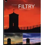 Filtry: Průvodce digitálního fotografa…
