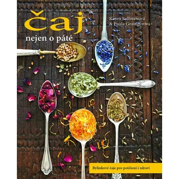Čaj nejen o páté - Paula Graingerová, Karen Sullivanová