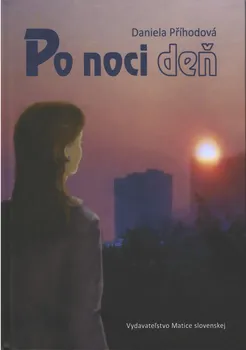 Po noci deň - Daniela Příhodová (SK)