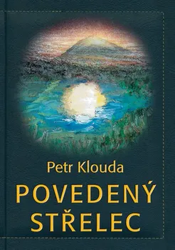 Literární biografie Povedený střelec - Petr Klouda