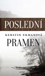 Poslední pramen - Kerstin Ekmanová