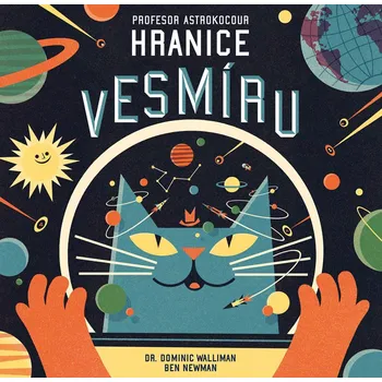 Profesor Astrokocour: Hranice vesmíru - Dominic Walliman