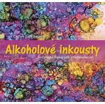 Alkoholové inkousty: Rozvíjejte barvy…