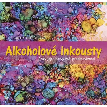 Alkoholové inkousty: Rozvíjejte barvy…