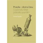Pravda: dcera času: O původu ideje…