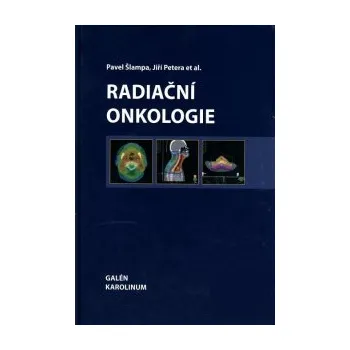 Radiační onkologie - Pavel Šlampa, Jiří Petera