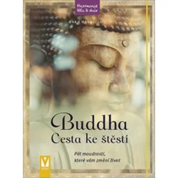Buddha: Cesta ke štěstí - Marie Mannschatz