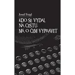 Kdo se vydal na cestu, má o čem vyprávět - Josef Feigl