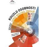 Kouzlo osobnosti jako mocná zbraň: Jak…