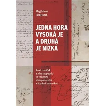 Jedna hora vysoká je a druhá je nízká - Magdaléna Pokorná