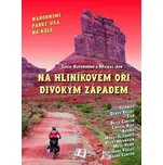 Na hliníkovém oři divokým západem - Lucie Kovaříková; Michal Jon