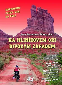 Literární cestopis Na hliníkovém oři divokým západem - Lucie Kovaříková; Michal Jon
