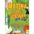 Bystrá hlava Matika je úžasná!: 101 neuvěřitelných věcí, které by každé dítě mělo znát