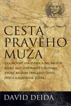 Cesta pravého muže: Duchovní průvodce…