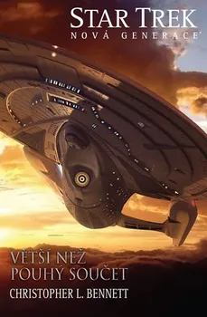 Star Trek: Větší než pouhý součet - Christopher L. Bennett