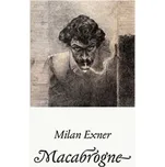 Macabrogne - Milan Exner