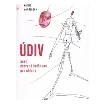 Údiv: aneb červená knihovna pro chlapy - Kamil Vondrášek