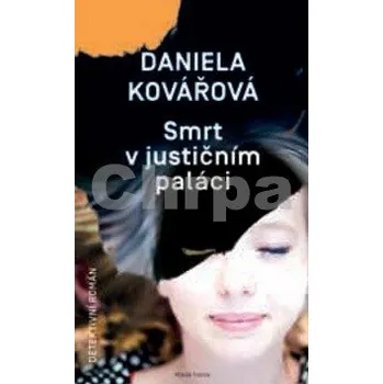 Smrt v justičním paláci - Daniela Kolářová