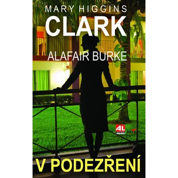 V podezření - Mary Higgins Clark, Alafair Burke