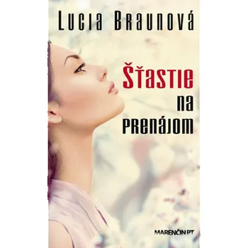 Šťastie na prenájom - Lucia Braunová (SK)