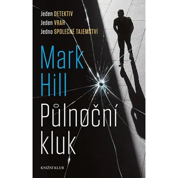 Půlnoční kluk - Mark Hill