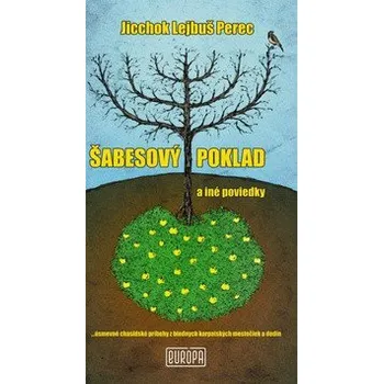 Šabesový poklad a iné poviedky - Jicchok Lejbuš Perec