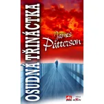 Osudná třináctka - James Patterson,…