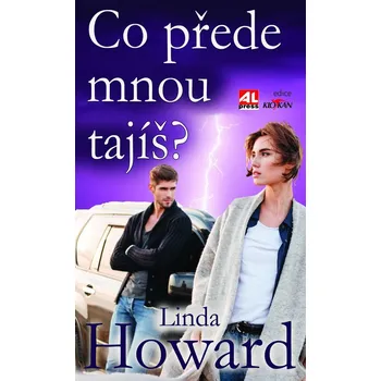 Co přede mnou tajíš? - Linda Howard