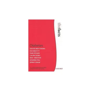 Diabetes - Matthews, David (Professor of Diabetic Medicine, Nuffield Department of Clinical Medicine, University of Oxford and Consultant Physician, Oxford Radcliffe Hospital NHS Trust and Chairman of the Oxford Centre for Diabetes, Endocrinology a Metabo