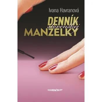Denník slovenskej manželky - Ivana Havranová (SK)