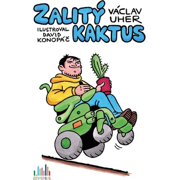 Zalitý kaktus - Václav Uher (2017, brožovaná)