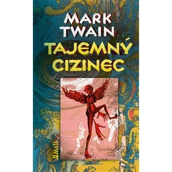 Tajemný cizinec - Mark Twain