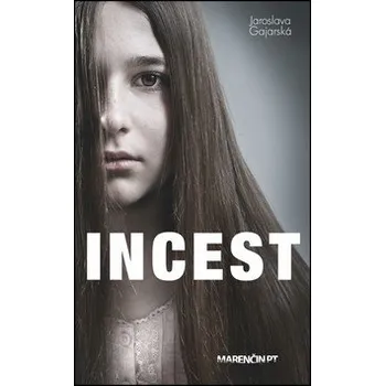 Incest - Jaroslava Gajarská