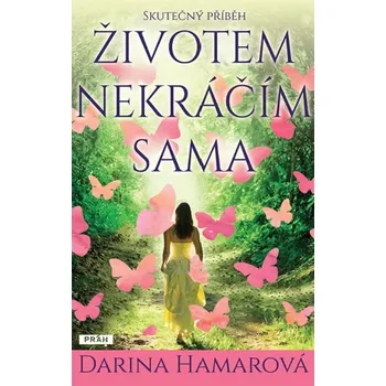 Životem nekráčím sama - Darina Hamarová