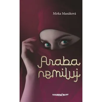 Araba nemiluj - Mirka Manáková (SK)