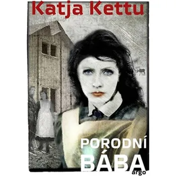 Porodní bába - Katja Kettu