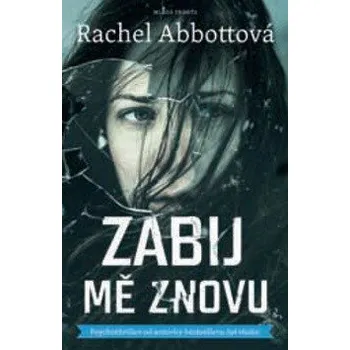 Zabij mě znovu - Rachel Abbottová