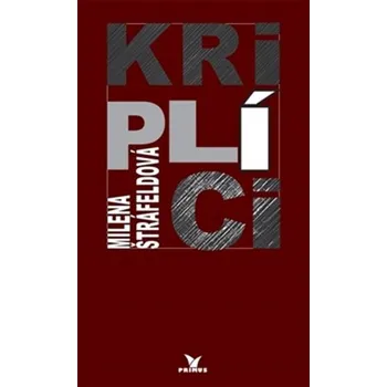 Kriplíci - Milena Štráfeldová