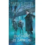 Duchové ze záhrobí - Green Simon R.