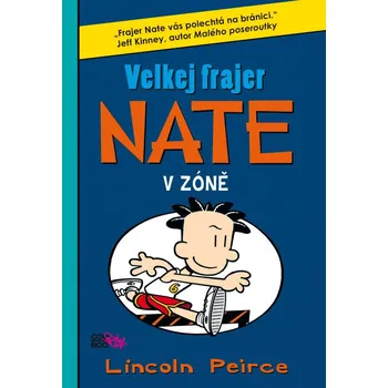 Velkej frajer Nate: V zóně - Lincoln Peirce