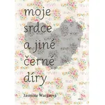 Moje srdce a jiné černé díry - Jasmine…