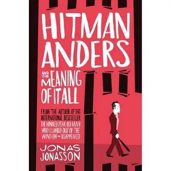 Hitman Anders and the Meaning of It All - Jonas Jonasson (EN)