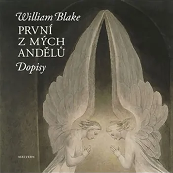 Recenze První z mých andělů: Dopisy - William Blake