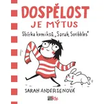 Dospělost je mýtus - Sarah Andersen